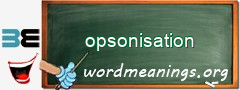 WordMeaning blackboard for opsonisation